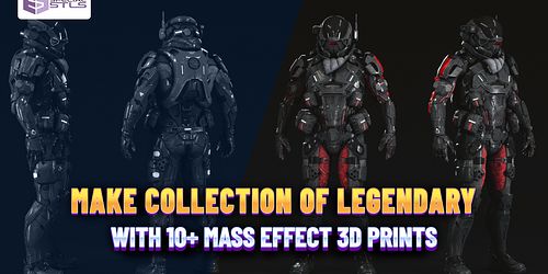 MAKE COLLECTION OF LEGENDARY WITH 10+ MASS EFFECT 3D PRINTS