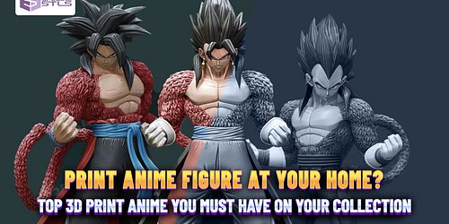 PRINT ANIME FIGURE AT YOUR HOME? TOP 3D PRINT ANIME YOU MUST HAVE ON YOUR  COLLECTION | SpecialSTL