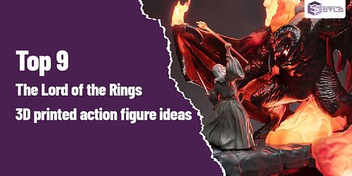 Top 9 The Lord of the Rings 3D printed action figure ideas