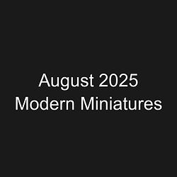 August 2025 Modern Miniatures