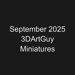 September 2025 3DArtGuy Miniatures
