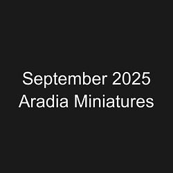 September 2025 Aradia Miniatures