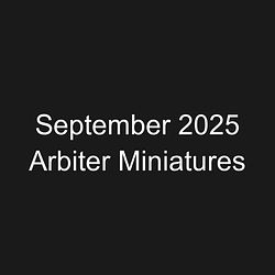 September 2025 Arbiter Miniatures
