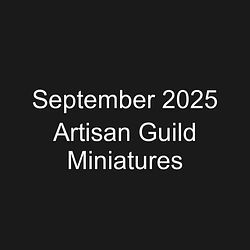September 2025 Artisan Guild Miniatures