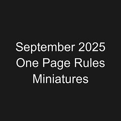 September 2025 One Page Rules Miniatures