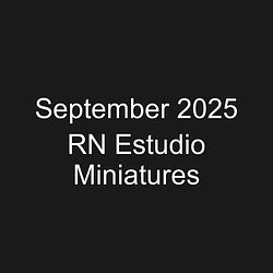 September 2025 RN Estudio Miniatures