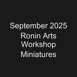 September 2025 Ronin Arts Workshop Miniatures