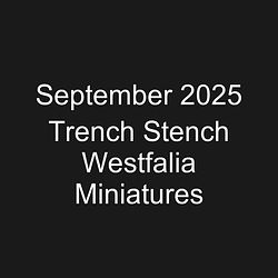 September 2025 Trench Stench Westfalia Miniatures